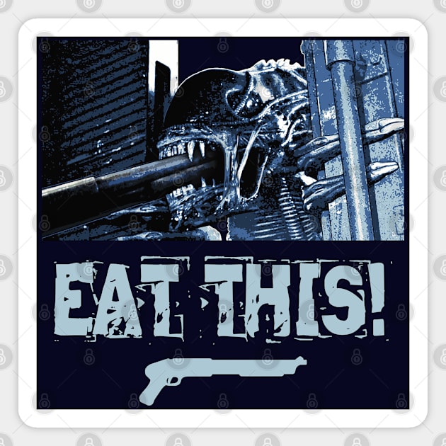 Aliens (1986): EAT THIS! Magnet by SPACE ART & NATURE SHIRTS 